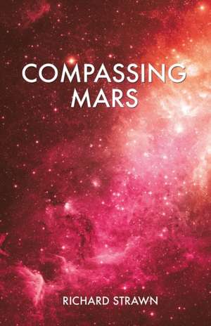 Compassing Mars de Richard Strawn