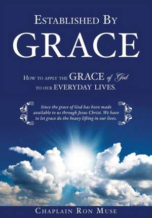 Established By Grace de Chaplain Ron Muse