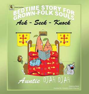 Ask-Seek-Knock de Auntie Djah Djah