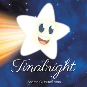Tinabright de Sharon G Hutchinson