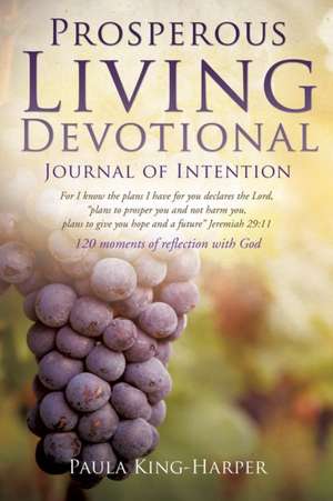 Prosperous Living Devotional de Paula King-Harper