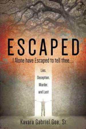 Escaped de Sr. Kavara Gabriel Gee