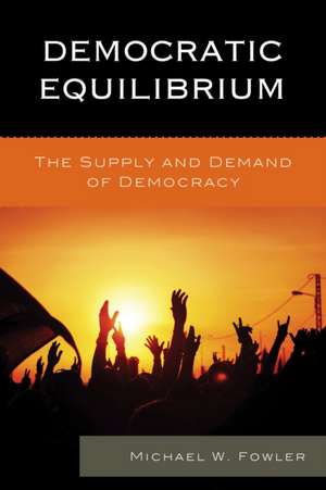 Democratic Equilibrium de Michael W. Fowler