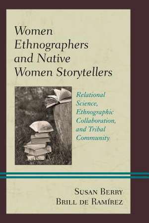 WOMEN ETHNOGRAPHERS RELATIONALPB de Susan Berry Brill de Ramirez