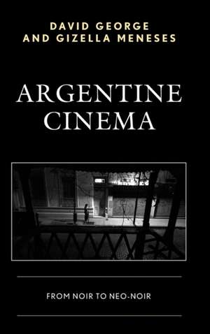 Argentine Cinema de David George