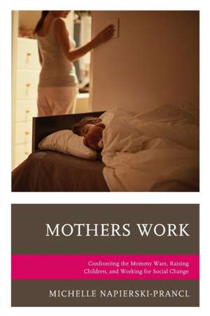 Mothers Work de Michelle Napierski-Prancl