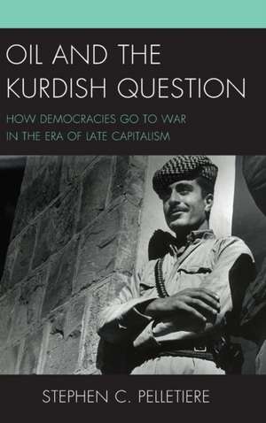 Oil and the Kurdish Question de Stephen C. Pelletiere