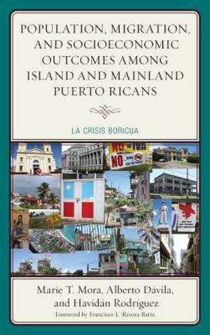 Population, Migration, and Socioeconomic Outcomes among Island and Mainland Puerto Ricans de Marie T. Mora