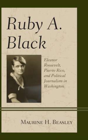 RUBY A BLACKELEANOR ROOSEVELTPB de Maurine H. Beasley