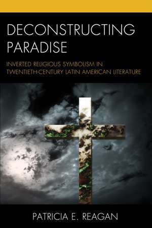 Deconstructing Paradise de Patricia E. Reagan