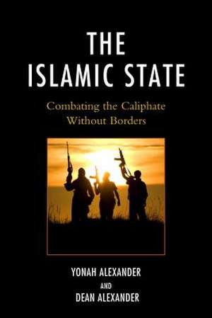 Islamic State de Yonah Alexander