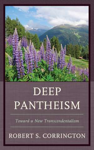 DEEP PANTHEISM TOWARD A NEW TRPB de Robert S. Corrington