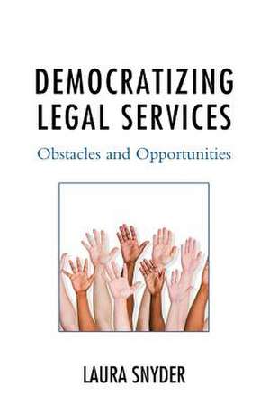 DEMOCRATIZING LEGAL SERVICESOPB de Laura(Lawyer) Snyder