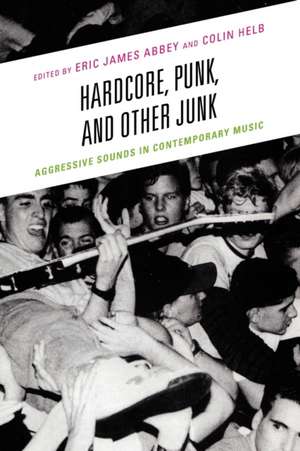 Hardcore, Punk, and Other Junk