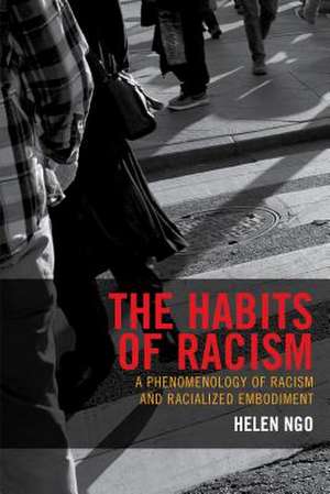 HABITS OF RACISMA PHENOMENOLOPB de Helen Ngo