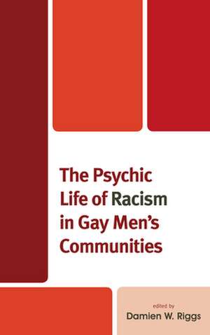 PSYCHIC LIFE OF RACISM IN GAY