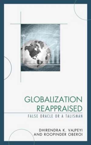 Globalization Reappraised de Dhirendra K. Vajpeyi