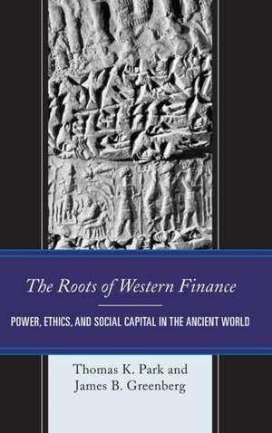 The Roots of Western Finance de Thomas K. Park