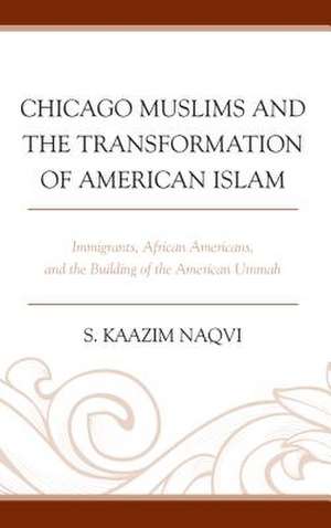 CHICAGO MUSLIMS AND THE TRANSFCB de S. Kaazim Naqvi