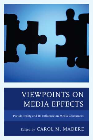 Viewpoints on Media Effects de Madere, Carol M.