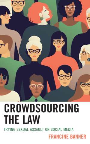 Crowdsourcing the Law de Francine Banner