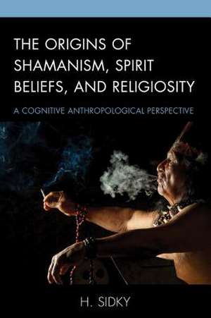 ORIGINS OF SHAMANISM SPIRIT BEPB de H. Sidky