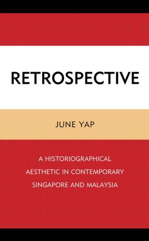 RETROSPECTIVE A HISTORIOGRAPHICB de June Yap