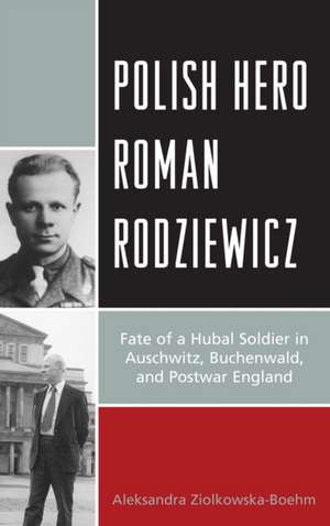 Polish Hero Roman Rodziewicz de Ziolkowska-Boehm, Aleksandra