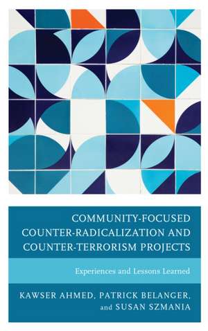 Community-Focused Counter-Radicalization and Counter-Terrorism Projects de Susan Szmania