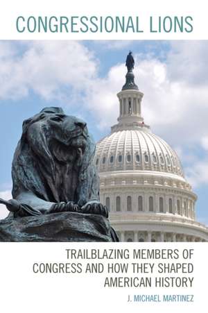 Congressional Lions de J. Michael Martinez