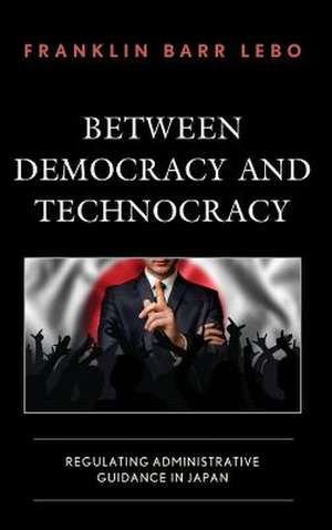 BETWEEN DEMOCRACY AMP TECHNOCRACCB de Franklin Barr Lebo