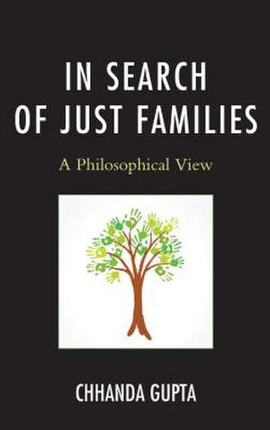 In Search of Just Families de Chhanda Gupta