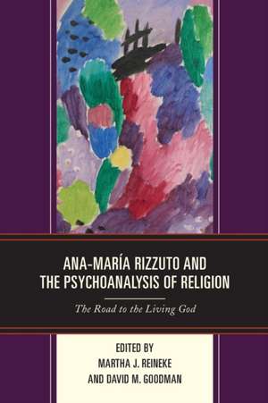 Ana-Maria Rizzuto and the Psychoanalysis of Religion