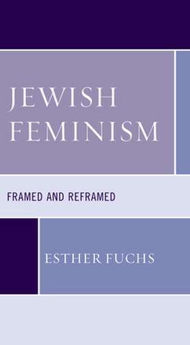 JEWISH FEMINISM FRAMED AMP REFRPB de Esther Fuchs