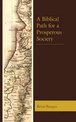 Biblical Path to Prosperity de Brian Baugus