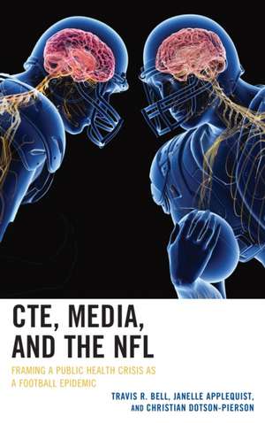 CTE MEDIA AND THE NFL FRAMINGCB de Christian Dotson-Pierson