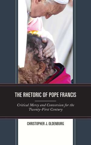 Rhetoric of Pope Francis de Christopher J. Oldenburg