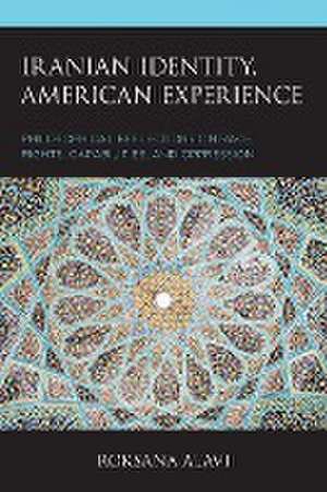 Iranian Identity, American Experience de Roksana Alavi