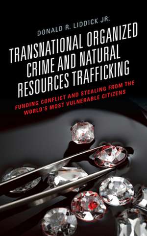 TRANSNATIONAL ORGANIZED CRIME de Donald R. Liddick