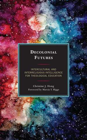 Decolonial Futures de Christine J. Hong