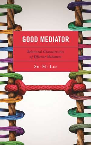 Good Mediator de Su-Mi Lee