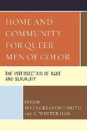 Home and Community for Queer Men of Color de C. Winter Han