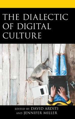 Dialectic of Digital Culture