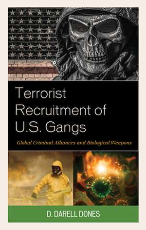 Terrorist Recruitment of U.S. Gangs de D. Darell Dones