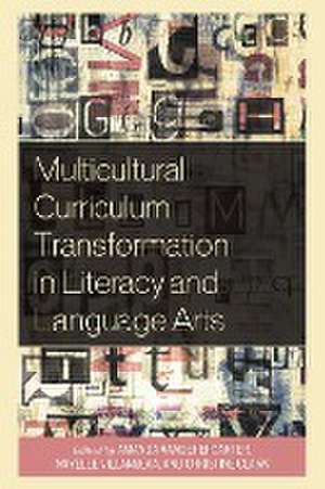 Multicultural Curriculum Transformation in Literacy and Language Arts de Christine Clark