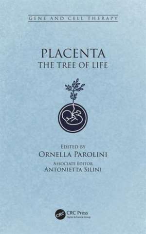 Placenta: The Tree of Life de Ornella Parolini