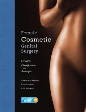 Female Cosmetic Genital Surgery de Christine Hamori