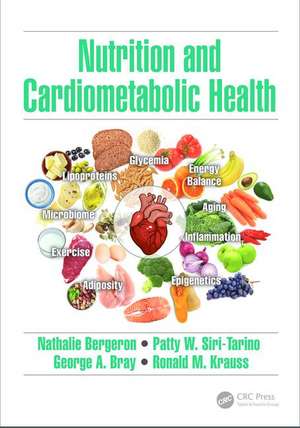 Nutrition and Cardiometabolic Health de Nathalie Bergeron