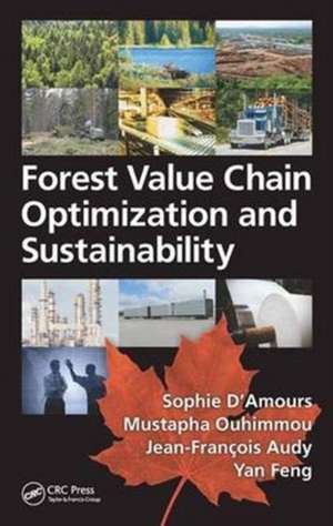 Forest Value Chain Optimization and Sustainability de Sophie D'Amours