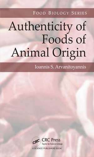 Authenticity of Foods of Animal Origin de Ioannis Sotirios Arvanitoyannis